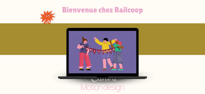 MOTION DESIGN "BIENVENUE CHEZ RAILCOOP"