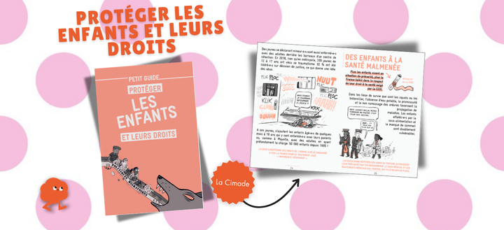 LA CIMADE - PETIT GUIDE "Protéger les enfants et leur droits"